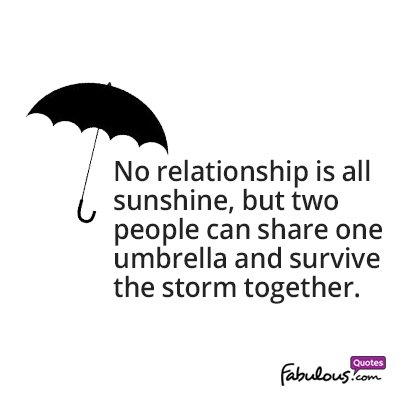 No relationship is all sunshine, but two people can share one umbrella ...