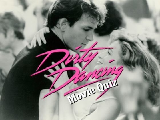 dirty dancing quiz